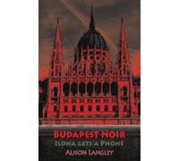 Alison Langley Budapest Noir (Tascabile) City Noir