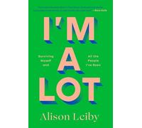 Alison Leiby I'm a Lot (Copertina rigida)