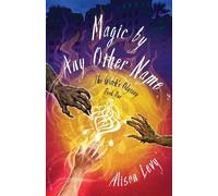 Alison Levy Magic by Any Other Name (Tascabile)