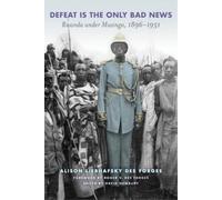 Alison Liebhafsky Des Forges Defeat Is the Only Bad News (Tascabile)