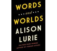 Alison Lurie Words and Worlds (Copertina rigida)