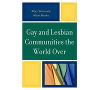 Alison M. Brooks Rita J. Si Gay and Lesbian Communities the World O (Tascabile)