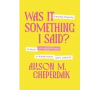 Alison M. Cheperdak Was It Something I Said? (Copertina rigida)