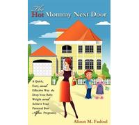 Alison M Fadoul The Hot Mommy Next Door (Tascabile)