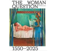 Alison M. Gingeras The Woman Question 1550-2025 (Copertina rigida)