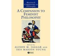 Alison M. Jaggar A Companion to Feminist Philosophy (Tascabile)