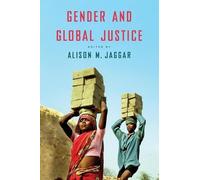 Alison M. Jaggar Gender and Global Justice (Tascabile)