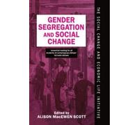 Alison MacEwen Scott Gender Segregation and Social Change (Copertina rigida)
