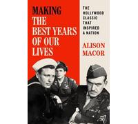 Alison Macor Making the Best Years of Our Lives (Tascabile)