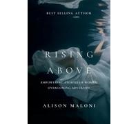 Alison Maloni Rising Above (Tascabile)