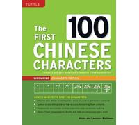Alison Matthews Lau The First 100 Chinese Characters: Simplified Cha (Tascabile)