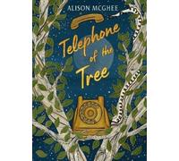 Alison McGhee Telephone of the Tree (Copertina rigida)