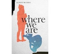 Alison McGhee Where We Are (Copertina rigida)
