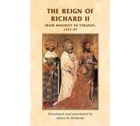 Alison McHardy The Reign of Richard II (Tascabile) Manchester Medieval Sources