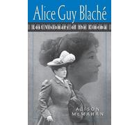 Alison McMahan Alice Guy Blaché (Tascabile)
