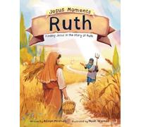 Alison Mitchell Jesus Moments: Ruth (Copertina rigida) Jesus Moments