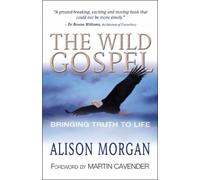 Alison Morgan The Wild Gospel (Tascabile)