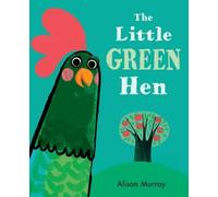 Alison Murray The Little Green Hen (Copertina rigida)