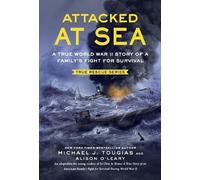 Alison O'Leary Michael J. Tougias Attacked at Sea (Tascabile) True Rescue Series