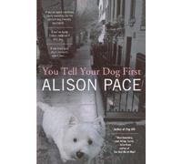 Alison Pace You Tell Your Dog First (Tascabile)