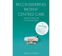 Alison Pilnick Reconsidering Patient Centred Care (Copertina rigida)