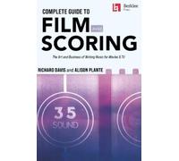 Alison Plante Richard Dav Complete Guide to Film Scoring - 3rd Editi (Tascabile)