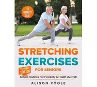 Alison Poole Stretching Exercises for Seniors (Tascabile)
