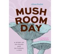 Alison Pouliot Mushroom Day (Copertina rigida) Earth Day
