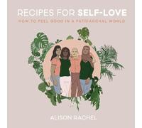 Alison Rachel Recipes for Self-Love (Copertina rigida)