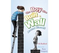 Alison Redford The Boy Who Built a Wall Around Himself (Copertina rigida)