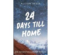 Alison Reese 24 Days till Home (Tascabile)