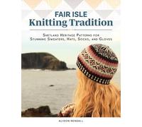 Alison Rendall Fair Isle Knitting Tradition (Copertina rigida)