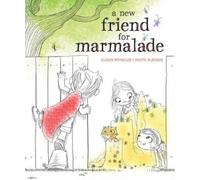 Alison Reynolds A New Friend for Marmalade (Copertina rigida)