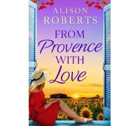 Alison Roberts From Provence, With Love (Tascabile) Year in France