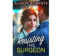 Alison Roberts Resisting the Surgeon (Copertina rigida)