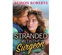 Alison Roberts Stranded with the Surgeon (Copertina rigida)