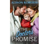 Alison Roberts The Doctor's Promise (Copertina rigida)