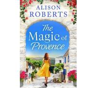 Alison Roberts The Magic of Provence (Copertina rigida) Year in France
