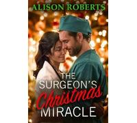 Alison Roberts The Surgeon's Christmas Miracle (Tascabile)