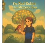 Alison Rogers Kelly Wing The Red Robin and The Memory Tree (Tascabile)