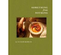 Something from Nothing: A Cookbook