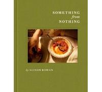 Alison Roman Something from Nothing (Copertina rigida)