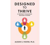 Alison S Foster Designed to Thrive (Tascabile)