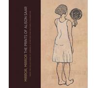 Alison Saar Mirror, Mirror the Prints of Alison Saar (Copertina rigida)