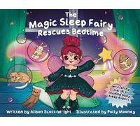 Alison Scott-Wright The Magic Sleep Fairy Rescues Bedtime (Tascabile)