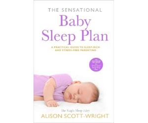 Alison Scott-Wright The Sensational Baby Sleep Plan (Tascabile)