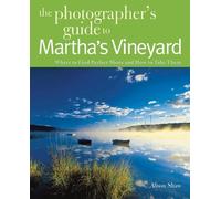 Alison Shaw Photographing Martha's Vineyard (Tascabile) Photographer's Guide