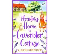 Alison Sherlock Heading Home to Lavender Cottage (Copertina rigida)
