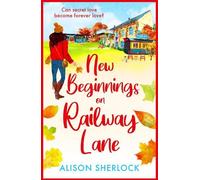 Alison Sherlock New Beginnings on Railway Lane (Tascabile) Railway Lane Series