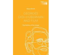 Alison Smith Georges Didi-Huberman and Film (Tascabile) Film Thinks